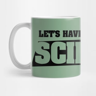 Let's have a moment of SCIENCE Mug